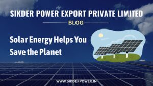 Why 2025 is the Best Year to Switch to Solar Power in India | SIKDER POWER EXPORT PRIVATE LIMITED
